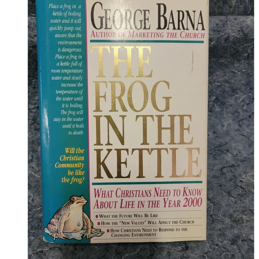 The Frog in‎ the Kettle by George Barna